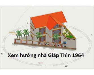 Tuổi sinh năm 1964 hợp hướng nào (Hướng nhà tuổi Giáp Thìn)